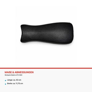 Sitzbank Elektro ATV 800: Länge: ca. 42 cm, Breite: ca. 11,75 cm