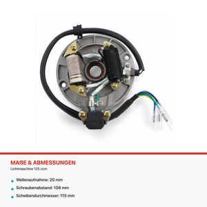 Lichtmaschine 125 ccm – Maße und Abmessungen Lichtmaschine 125 ccm: Wellenaufnahme: 20 mm, Schraubenabstand: 108 mm, Scheibendurchmesser: 115 mm