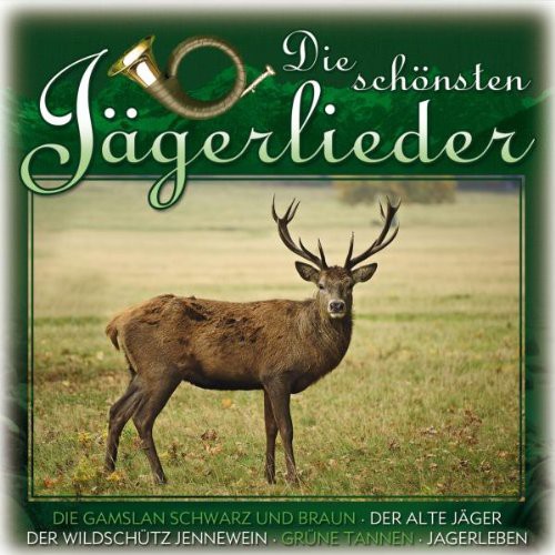 Die schönsten Jägerlieder [CD]